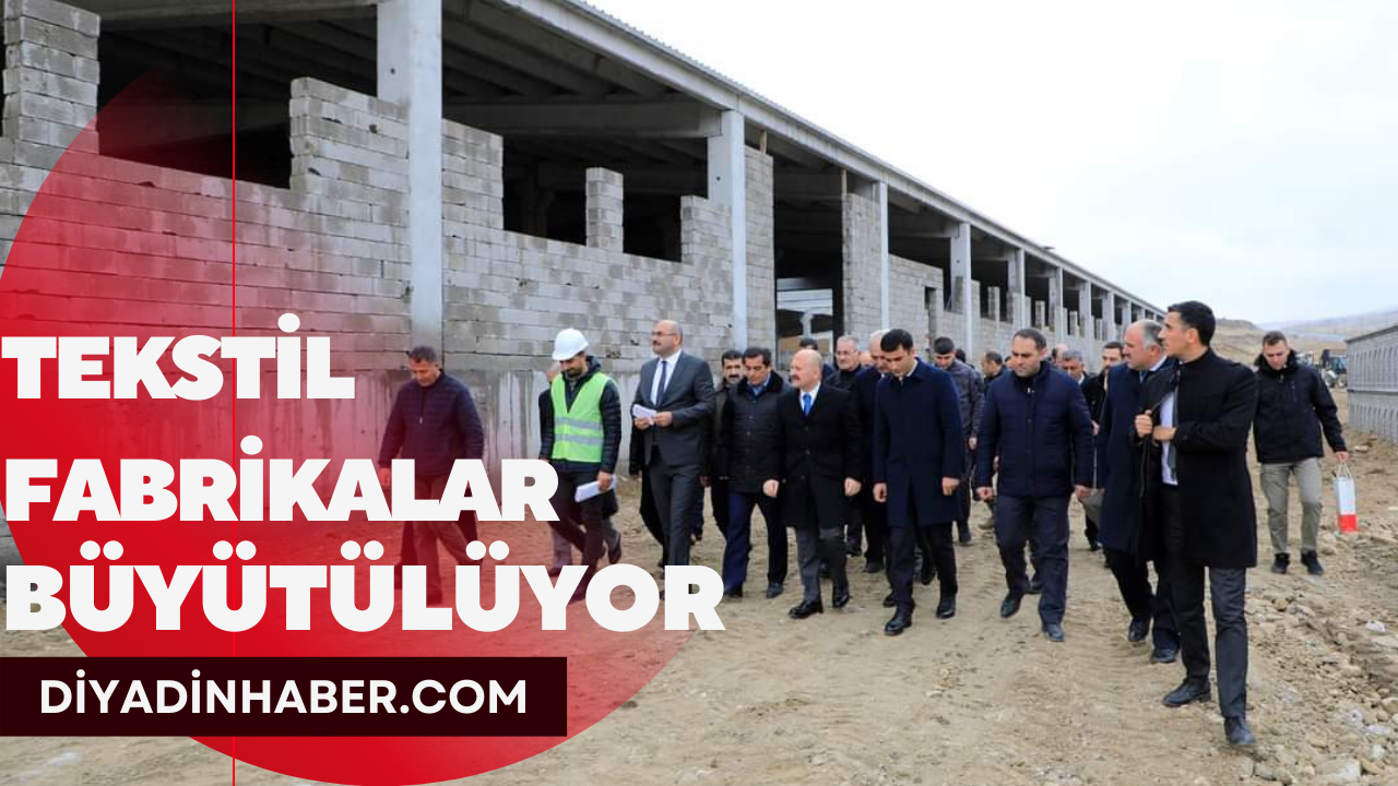 Tekstil Fabrikalarımız Büyütülüyor.