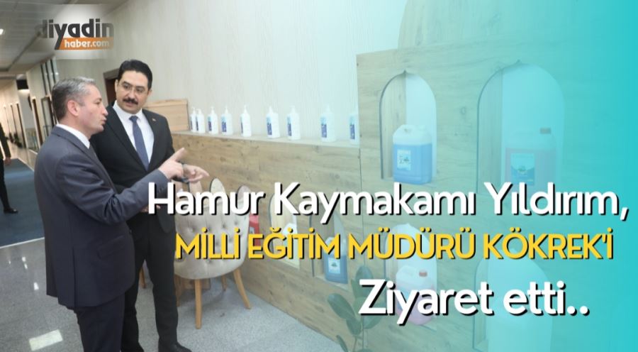 Hamur Kaymakamı Yıldırım, Milli Eğitim Müdürü Kökrek’i ziyaret etti. 