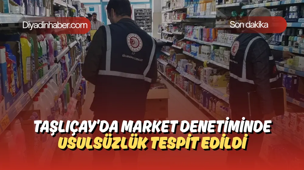 Taşlıçay’da Market Denetiminde Usulsüzlük Tespit Edildi.