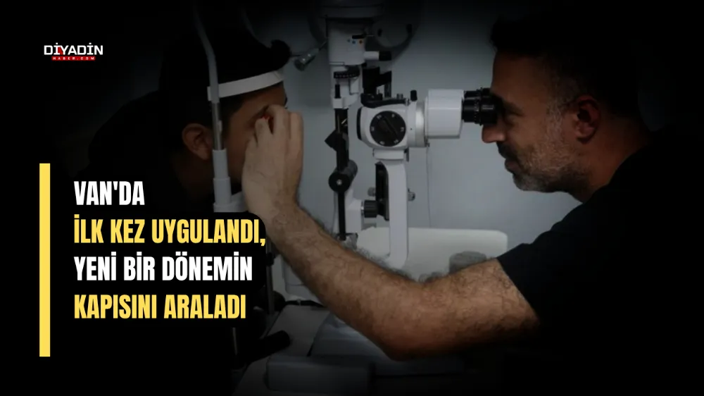 Van’da ilk kez uygulandı, yeni bir dönemin kapısını araladı! 