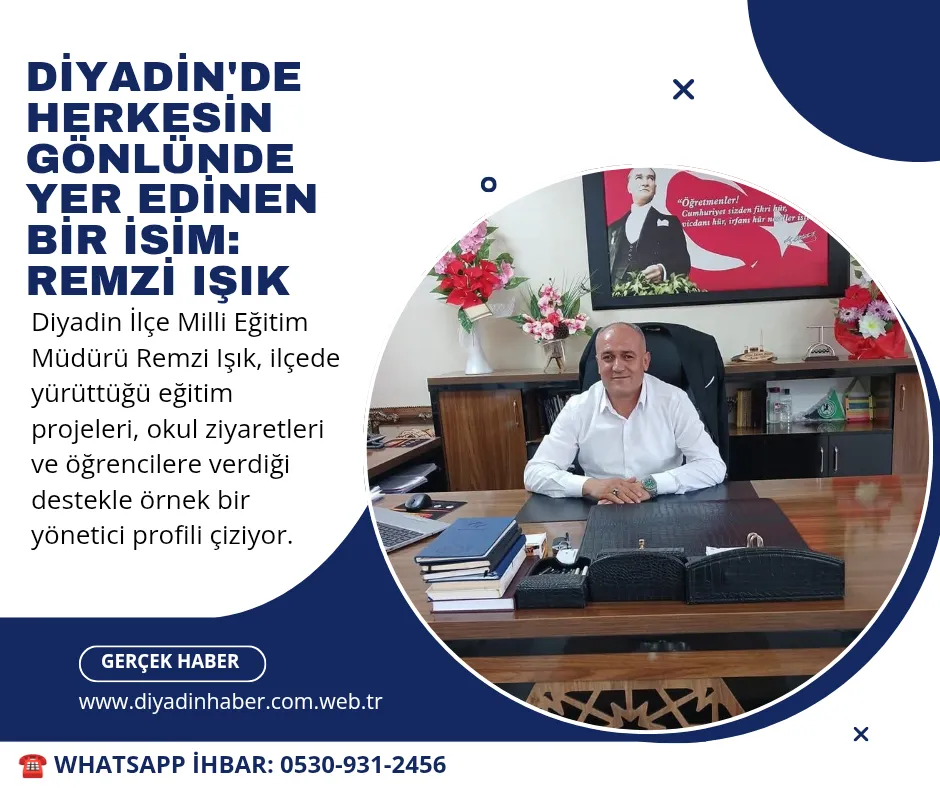 Diyadin’de Herkesin Gönlünde Yer Edinen Bir İsim: Remzi Işık