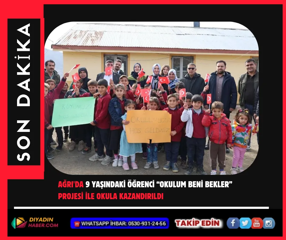 Ağrı’da 9 Yaşındaki Öğrenci “Okulum Beni Bekler” Projesi ile Okula Kazandırıldı.