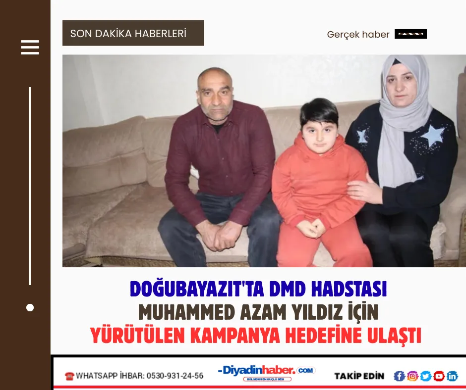 Doğubayazıt’ta DMD Hastası Muhammed Azam Yıldız İçin Yürütülen Kampanya Hedefine Ulaştı.