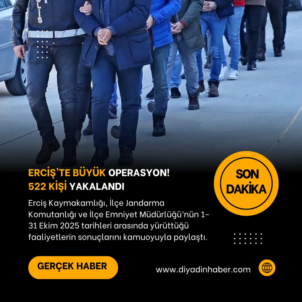 Erciş’te büyük operasyon! 522 kişi yakalandı.