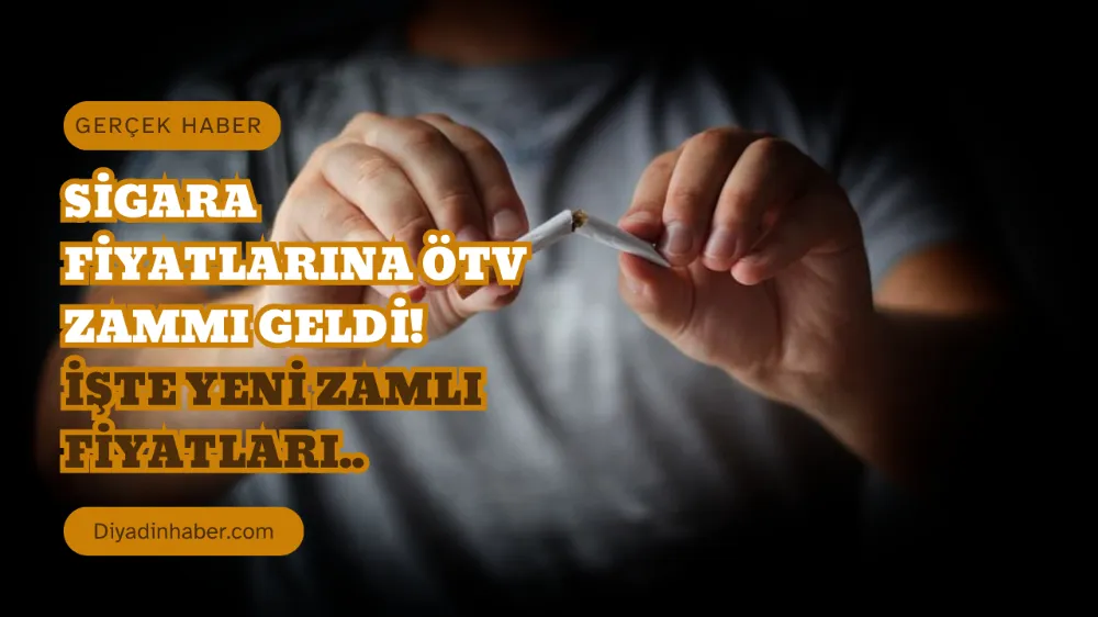 Sigara fiyatlarına ÖTV zammı geldi! İşte yeni zamlı fiyatlar…
