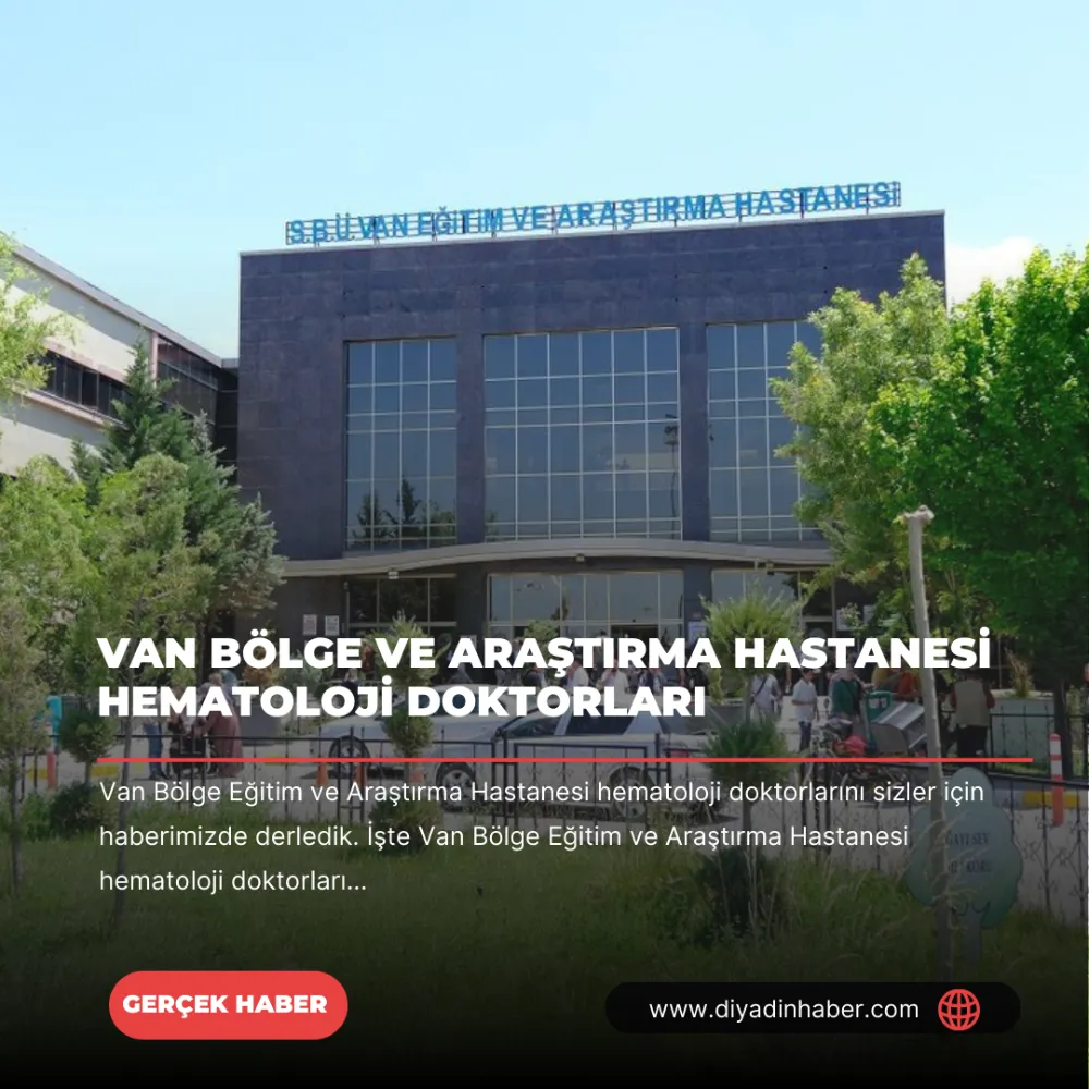 Van Bölge Eğitim ve Araştırma Hastanesi hematoloji doktorları